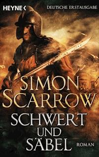 Schwert und Säbel - Simon Scarrow - E-Book