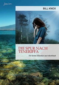 DIE SPUR NACH TENERIFFA - Bill Knox - E-Book