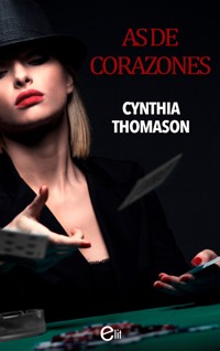 As de corazones - Cynthia Thomason - E-Book