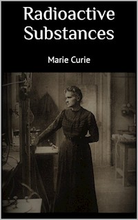 Radioactive Substances - Marie Curie - E-Book
