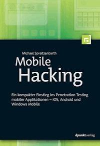 Mobile Hacking - Michael Spreitzenbarth - E-Book