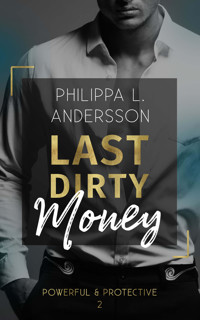 Last Dirty Money - Philippa L. Andersson - E-Book