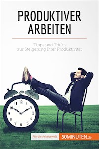 Produktiver arbeiten - Karine Desprez - E-Book