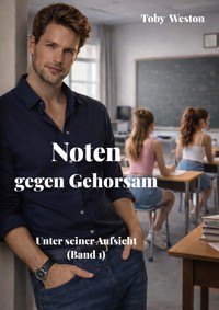 Noten gegen Gehorsam - Toby Weston - E-Book
