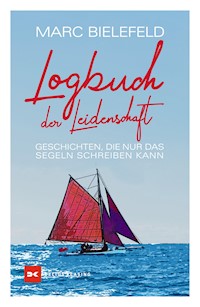 Logbuch der Leidenschaft - Marc Bielefeld - E-Book