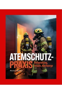 Atemschutz-Praxis - Blaulicht Akademie - E-Book