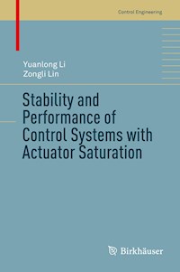Stability and Performance of Control Systems with Actuator Saturation - Yuanlong Li - E-Book