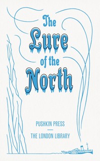 The Lure of the North - Various Authors - E-Book