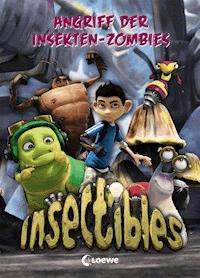 Insectibles (Band 4) - Angriff der Insekten-Zombies - Nadja Fendrich - E-Book