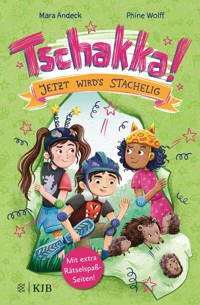 Tschakka! – Jetzt wird's stachelig! - Mara Andeck - E-Book