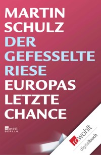 Der gefesselte Riese - Martin Schulz - E-Book