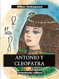 Antonio y Cleopatra - William Shakespeare - E-Book