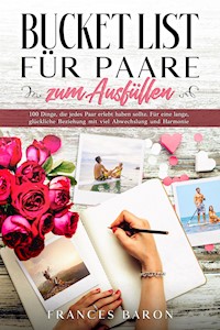Bucket List für Paare - Frances Baron - E-Book