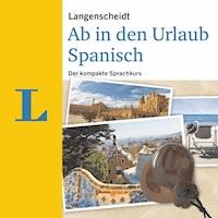 Langenscheidt Ab in den Urlaub - Spanisch - Langenscheidt-Redaktion - Hörbuch