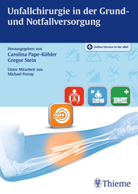 Unfallchirurgie in der Grund- und Notfallversorgung - - E-Book
