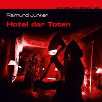Dreamland Grusel, Folge 32: Hotel der Toten - Raimund Junker - Hörbuch