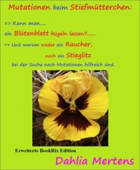 Mutationen beim Stiefmütterchen: - Dahlia Mertens - E-Book