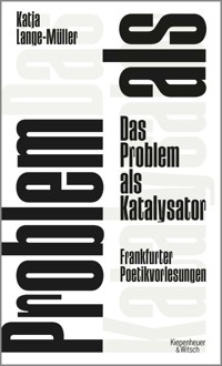Das Problem als Katalysator - Katja Lange-Müller - E-Book