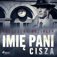 Imię Pani 3. Cisza - Krzysztof Koziołek - Hörbuch