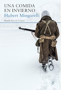 Una comida en invierno - Hubert Mingarelli - E-Book