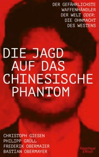 Die Jagd auf das chinesische Phantom - Bastian Obermayer - E-Book