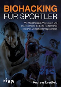 Biohacking für Sportler - Andreas Breitfeld - E-Book