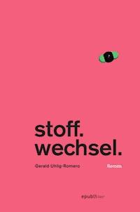 Stoffwechsel - Gerald Uhlig-Romero - E-Book