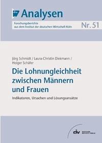 Die Lohnungleichheit zwischen Männern und Frauen - Jörg Schmidt - E-Book