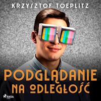 Podglądanie na odległość - Krzysztof Toeplitz - Hörbuch
