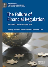 The Failure of Financial Regulation - - E-Book