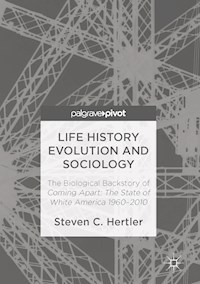 Life History Evolution and Sociology - Steven C. Hertler - E-Book