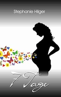 7 Tage - Stephanie Hilger - E-Book