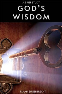 God’s Wisdom: A Brief Study - Riaan Engelbrecht - E-Book