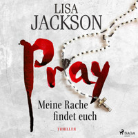 Pray - Meine Rache findet euch - Lisa Jackson - E-Book + Hörbuch