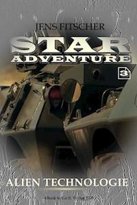 Alien Technologie (STAR ADVENTURE 3) - Jens Fitscher - E-Book
