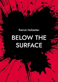 Below the Surface - Patrick Hofstetter - E-Book