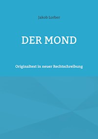 Der Mond - Jakob Lorber - E-Book