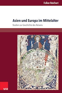 Asien und Europa im Mittelalter - Folker Reichert - E-Book
