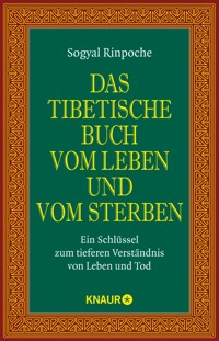Das tibetische Buch vom Leben und vom Sterben - Sogyal Rinpoche - E-Book