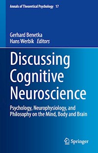 Discussing Cognitive Neuroscience - Gerhard Benetka - E-Book