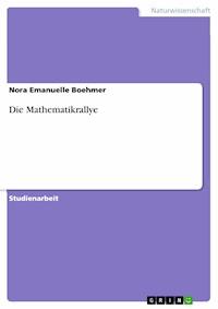 Die Mathematikrallye - Nora Emanuelle Boehmer - E-Book