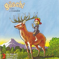 Güschi findet e Fründin, Vol. 3 - Roland Zoss - Hörbuch