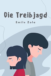 Die Treibjagd - Émile Zola - E-Book
