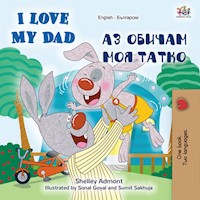 I Love My Dad Аз обичам моя татко - Shelley Admont - E-Book