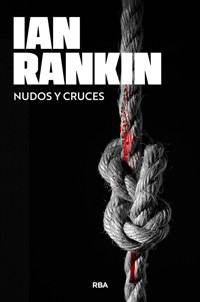 Nudos y cruces - Ian Rankin - E-Book