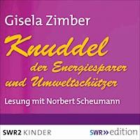 Knuddel - der Energiesparer und Umweltschützer - Gisela Zimber - Hörbuch