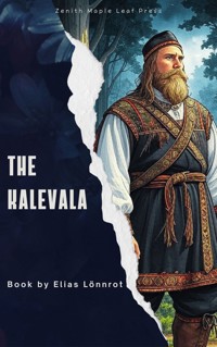 The Kalevala - Lönnrot Elias - E-Book