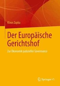 Der Europäische Gerichtshof - Klaus Zapka - E-Book