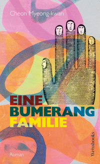 Eine Bumerangfamilie - Cheon Myeong-kwan - E-Book