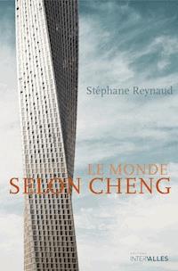 Le Monde selon Cheng - Stéphane Reynaud - E-Book